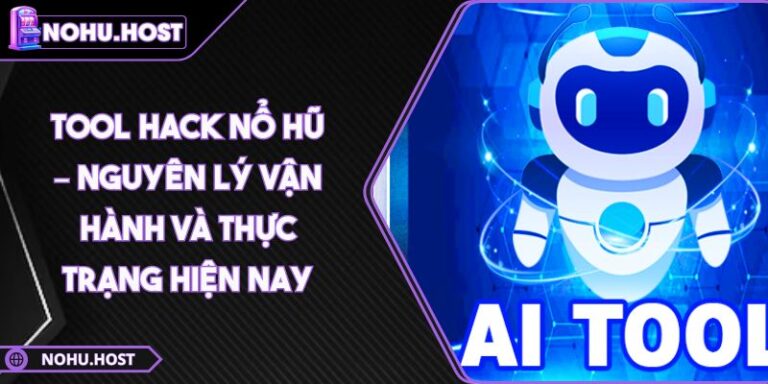 Tool Hack Nổ Hũ – Nguyên Lý Vận Hành Và Thực Trạng Hiện Nay 4 tool hack nổ hũ