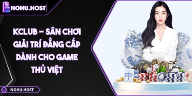 KCLUB - Sân Chơi Giải Trí Đẳng Cấp Dành Cho Game Thủ Việt 4 KCLUB